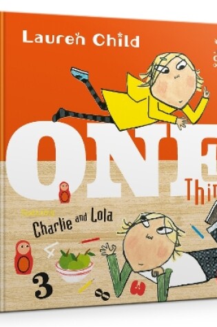Cover of Charlie and Lola: One Thing Board Book