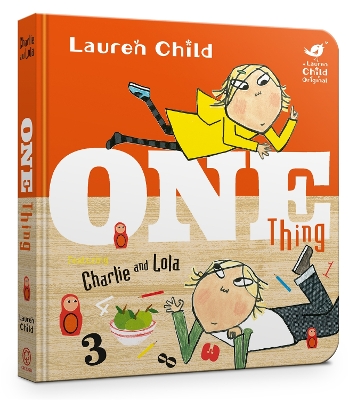 Book cover for Charlie and Lola: One Thing Board Book