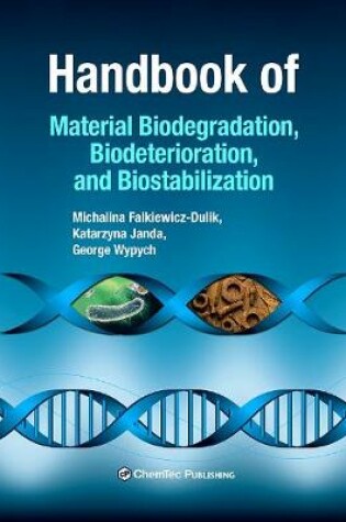 Cover of Handbook of Material Biodegradation, Biodeterioration, and Biostablization