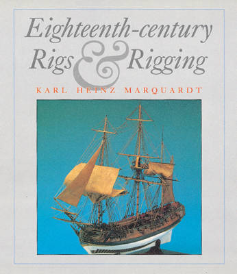 Book cover for EIGHTEENTH CENTURY RIGS & RIGGING