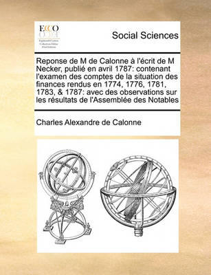 Book cover for Reponse de M de Calonne à l'écrit de M Necker, publié en avril 1787