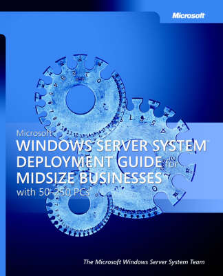 Book cover for Microsoft Windows Server System Deployment Guide for Midsize Businesses