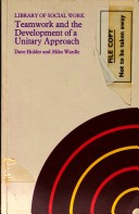 Cover of Teamwork and the Development of a Unitary Approach