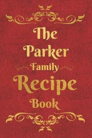 Cover of The Parker Family Recipe Book