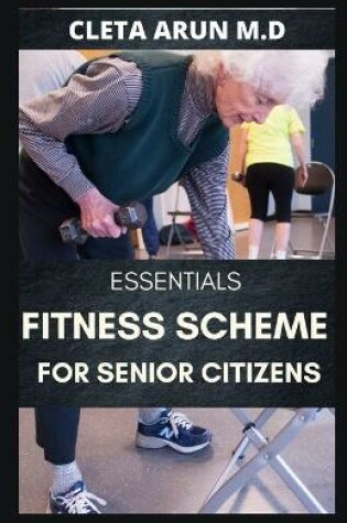 Cover of Essential Fitness Scheme for Senior Citizens