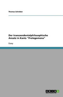 Book cover for Der transzendentalphilosophische Ansatz in Kants Prolegomena