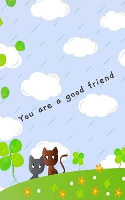 Book cover for You are a good friend