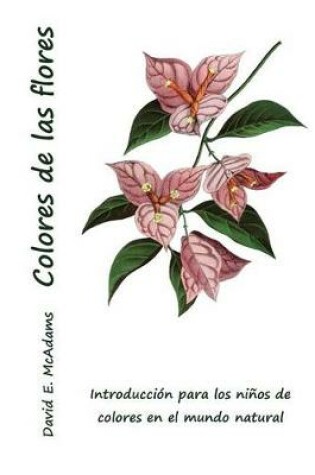 Cover of Colores de las flores