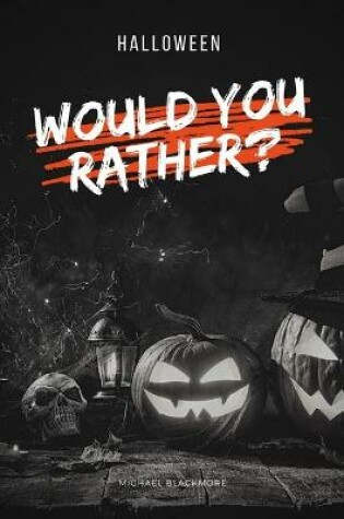 Cover of Would You Rather Halloween