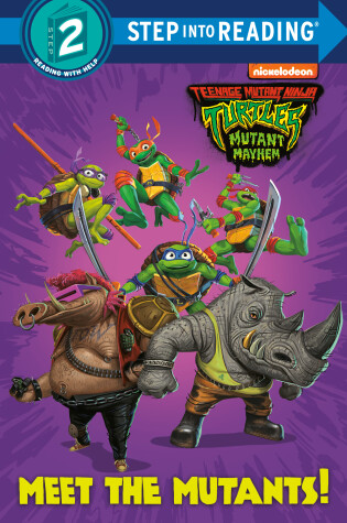 Cover of Meet the Mutants! (Teenage Mutant Ninja Turtles: Mutant Mayhem)
