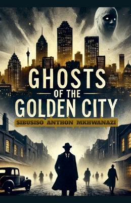 Book cover for Ghosts of the golden city