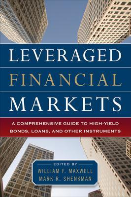 Book cover for Leveraged Financial Markets: A Comprehensive Guide to Loans, Bonds, and Other High-Yield Instruments