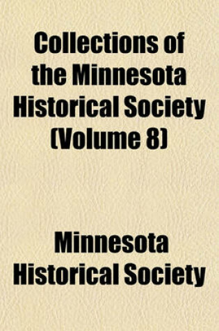 Cover of Collections of the Minnesota Historical Society (Volume 8)