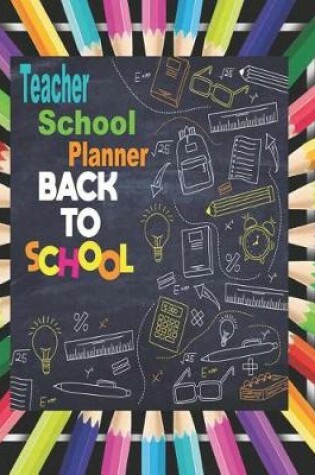 Cover of Teacher School Planner - Back to School