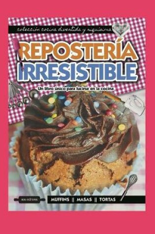 Cover of Reposteria Irresistible