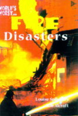 Book cover for World's Worst: Fire Disasters     (Cased)