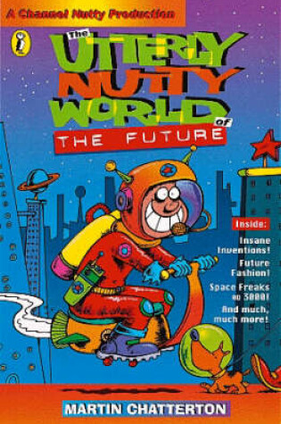 Cover of The Utterly Nutty World of the Future