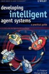 Book cover for Developing Intelligent Agent Systems