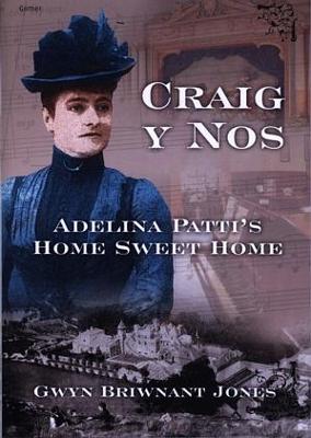 Book cover for Craig-y-Nos - Adelina Patti's Home Sweet Home