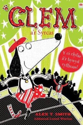 Cover of Cyfres Clem: 7. Clem a'r Syrcas