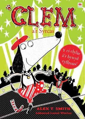 Book cover for Cyfres Clem: 7. Clem a'r Syrcas