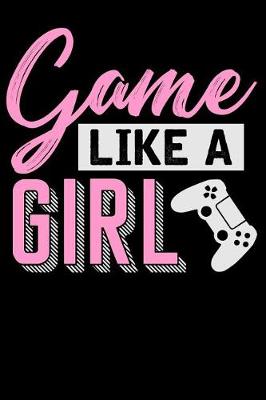 Book cover for Game Like a Girl