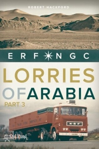 Cover of Lorries of Arabia 3: ERF NGC