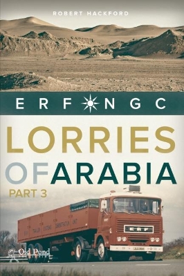 Book cover for Lorries of Arabia 3: ERF NGC