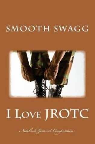 Cover of I Love JROTC