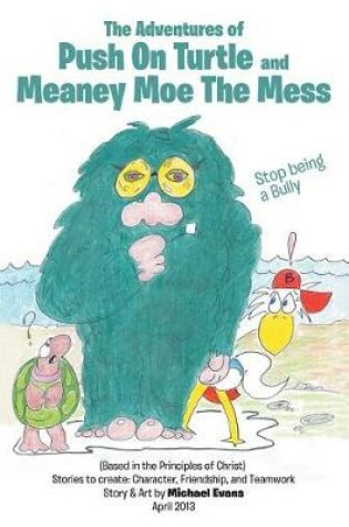Cover of The Adventures of Push on Turtle and Meaney Moe the Mess