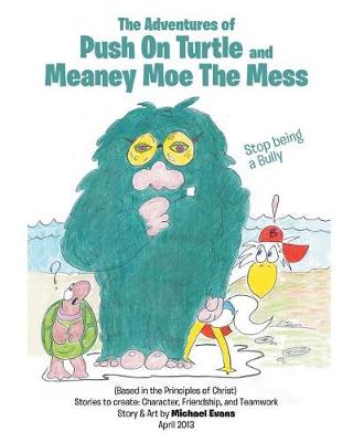 Book cover for The Adventures OF Push On Turtle And Meaney Moe The Mess