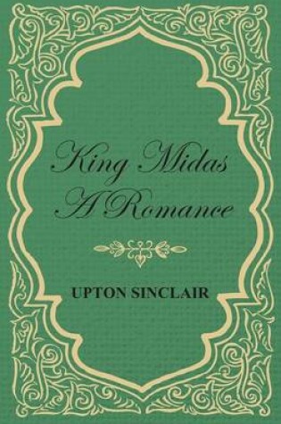 Cover of King Midas; A Romance; Illustrations By Charles M. Relyea