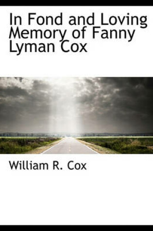 Cover of In Fond and Loving Memory of Fanny Lyman Cox