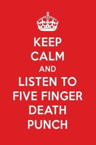 Cover of Keep Calm and Listen to Five Finger Death Punch