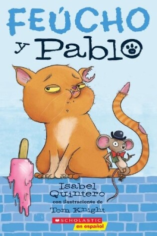 Cover of Fe�cho Y Pablo (Ugly Cat & Pablo)