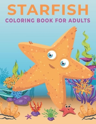 Book cover for Starfish Coloring Book for Adults