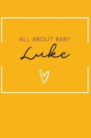 Cover of All About Baby Luke