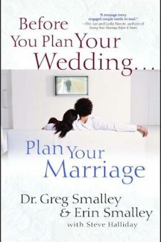 Cover of Before You Plan Your Wedding . . . Plan Your Marriage