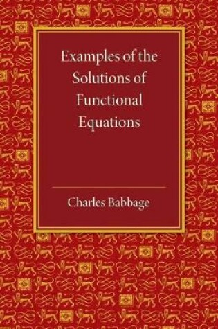 Cover of Examples of the Solutions of Functional Equations