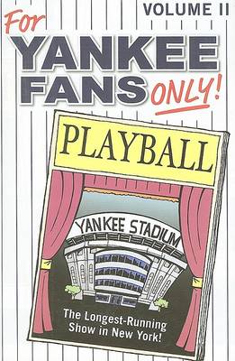 Book cover for For Yankee Fans Only!, Volume II