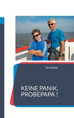 Book cover for Keine Panik, Probepapa !