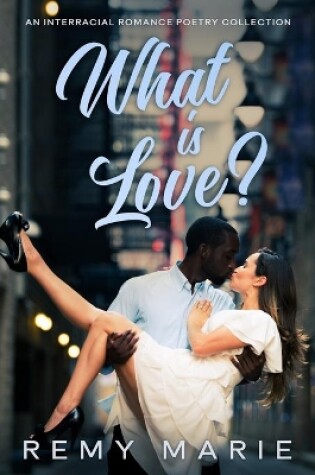 Cover of What is Love?