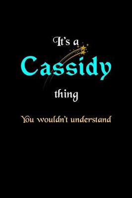 Book cover for It's A Cassidy Thing, You Wouldn't Understand