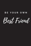 Book cover for Be Your Own Best Friend