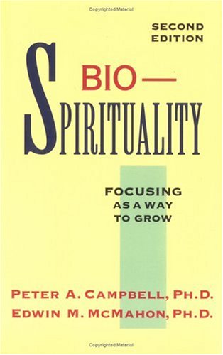 Book cover for Bio-Spirituality: Focusing as a Way to Grow