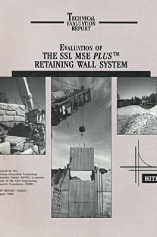 Cover of Evaluation of the SSL MSE Plus Retaining Wall System