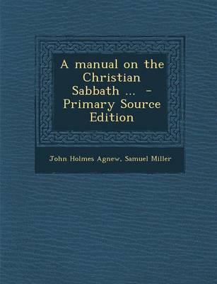 Book cover for A Manual on the Christian Sabbath ... - Primary Source Edition