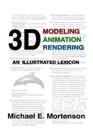 Cover of 3D Modeling, Animation, and Rendering: An Illustrated Lexicon