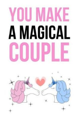 Cover of You Make A Magical Couple