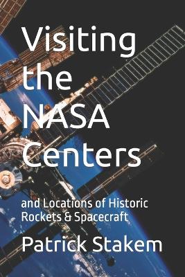 Cover of Visiting the NASA Centers